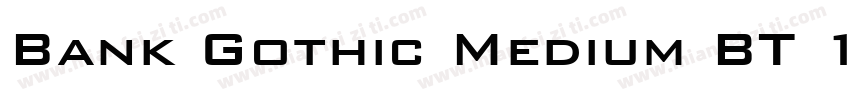 Bank Gothic Medium BT 108pt字体转换
